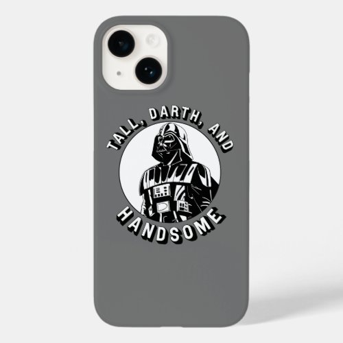 Vader Tall Darth And Handsome Case_Mate iPhone 14 Case