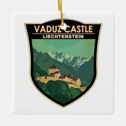 Vaduz Castle Liechtenstein Travel Vintage Badge Ceramic Ornament