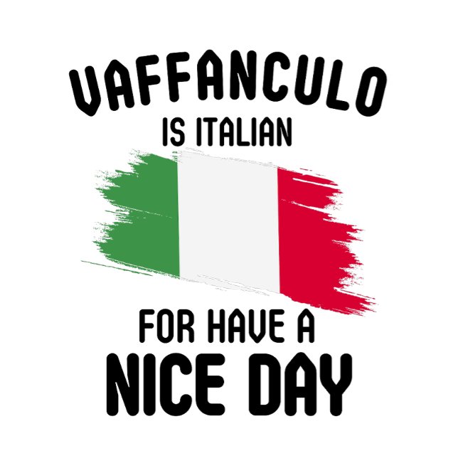 Vaffanculo is italian for have a nice day, Italian Coffee Mug (Italian Art)
