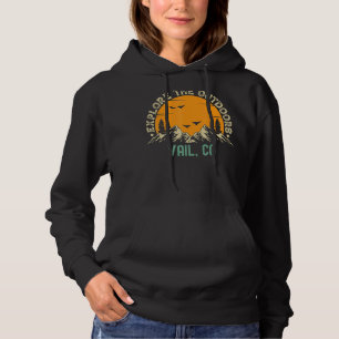 Vail Colorado  Explore The Outdoors Hoodie
