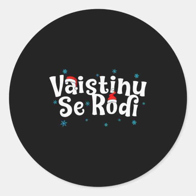 Vaistinu Se Rodi Serbian Christmas  Classic Round Sticker (Front)