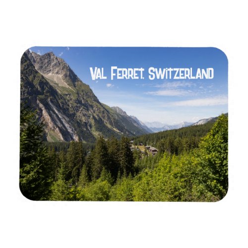 Val Ferret in Valais Switzerland  Magnet