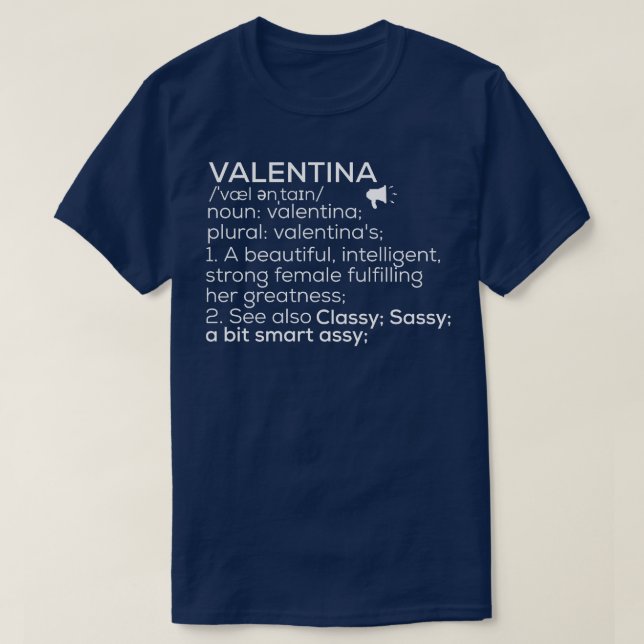 Valentina Name Valentina Definition Valentina Fema T-Shirt (Design Front)
