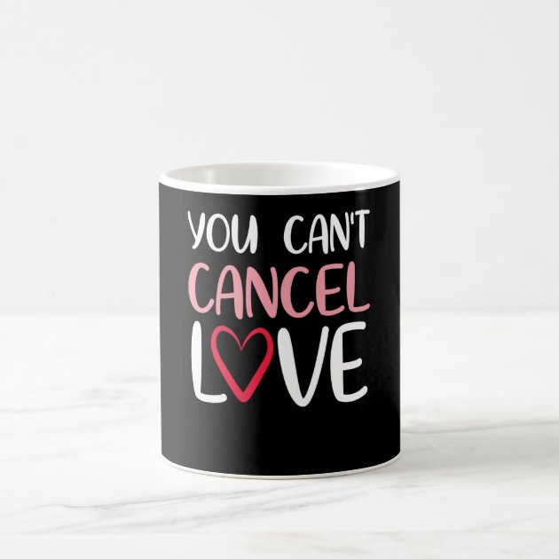 Mug Love is not canceled