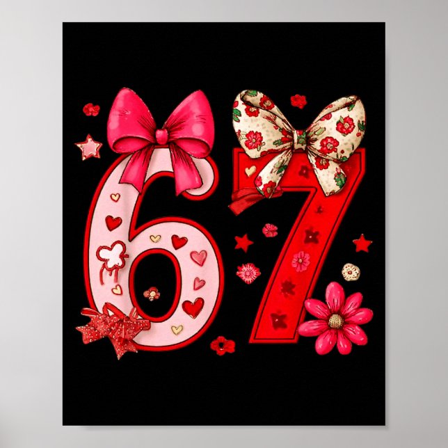 Valentine 67 Funny Six Seven Meme Coquette Bow Wom Poster (Front)