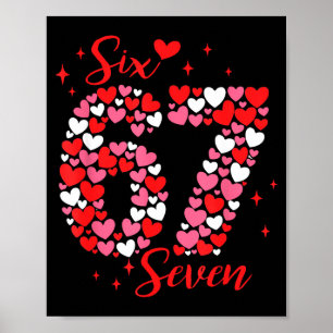 Valentine 67 Six Seven 6 7 Meme Valentines Day Gir Poster