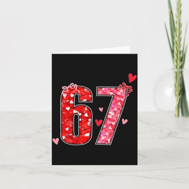 Valentine 67 Six Seven Funny Saying Viral Meme  Card (Front)