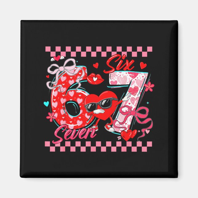 Valentine 67 Six Seven Meme Dabbing Hearts Matchin Magnet (Front)