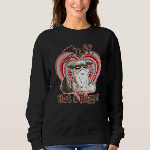 Valentine Angry Cat Still Not a Hugger No Hugs Ple Sweatshirt