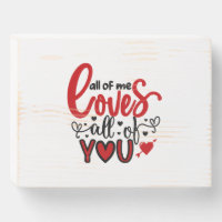 Valentine Art All Of Me Loves All Of You