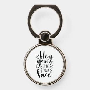 Valentine Art Hey You I Love Your Face Phone Ring Stand