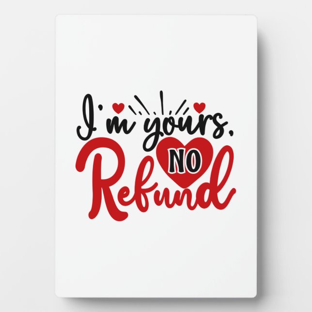 Valentine Art I Am Yours Plaque (Front)