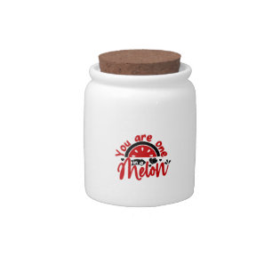 Valentine Art You Are One In A Melon Candy Jar