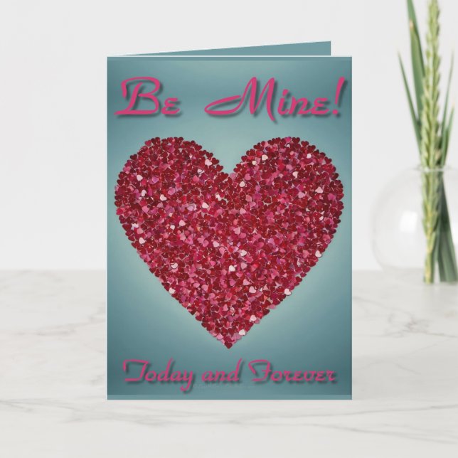 Valentine Be Mine Today and Forever Card (Front)