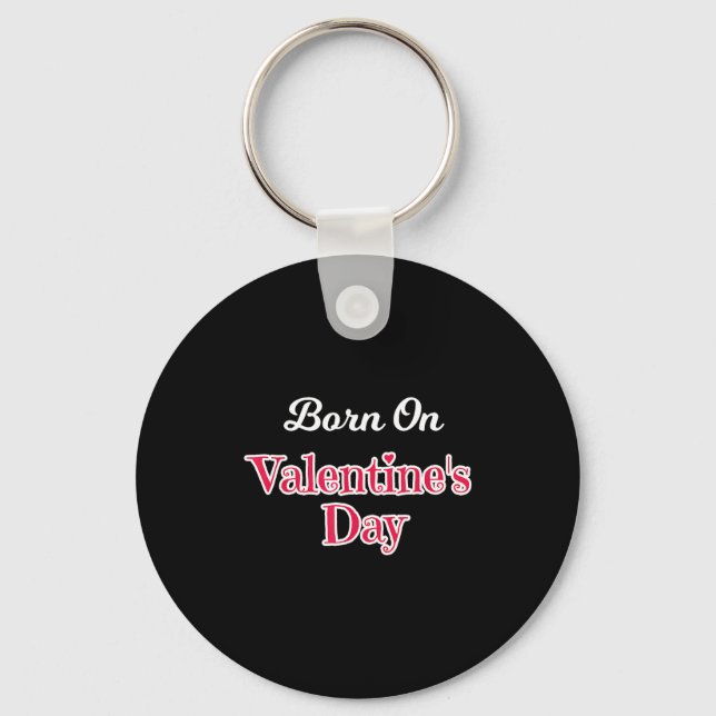 Valentine Birthday Shirt Born On February 14 Women Keychain (Front)