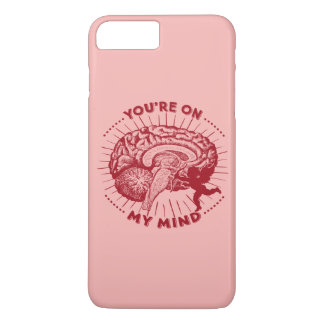 Valentine Brain You're On My Mind iPhone 8 Plus/7 Plus Case