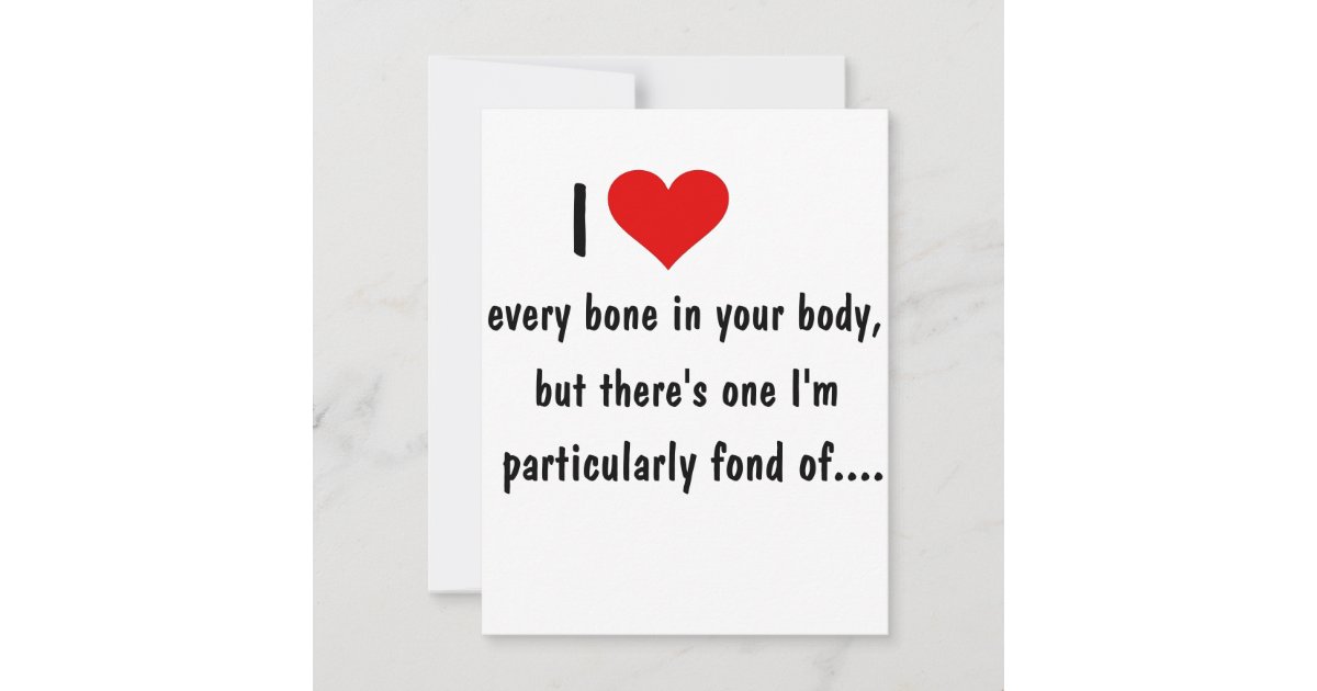 Funny Naughty Anniversary Card I Love Every Bone in Your Body but I Do Have  A Favorite Happy Anniversary Card for Husband or Boyfriend 