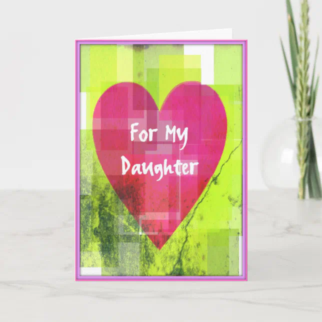 Valentine Card for Daughters | Zazzle