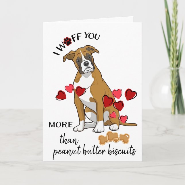 Valentine Card from Your Boxer Dog Love Biscuits (Front)