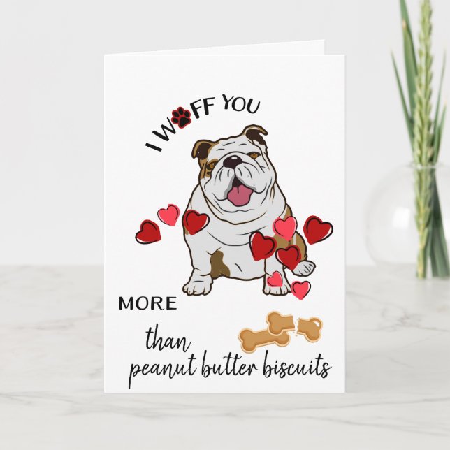 Valentine Card from Your Bulldog Dog Love Biscuits (Front)
