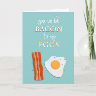 Valentine card (You are the Bacon to my Eggs)