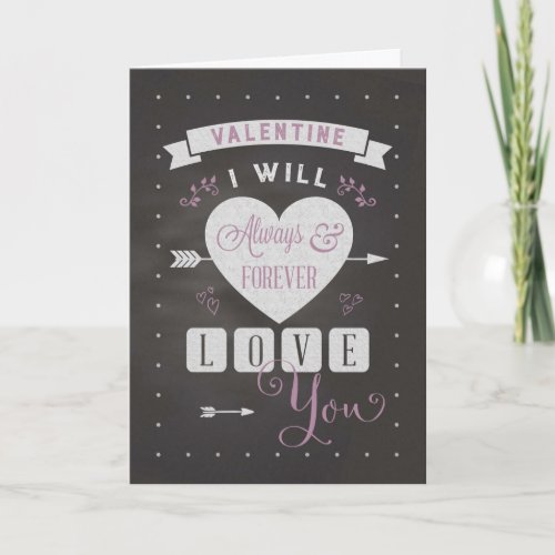 Valentine Chalkboard I will always  forever love Holiday Card