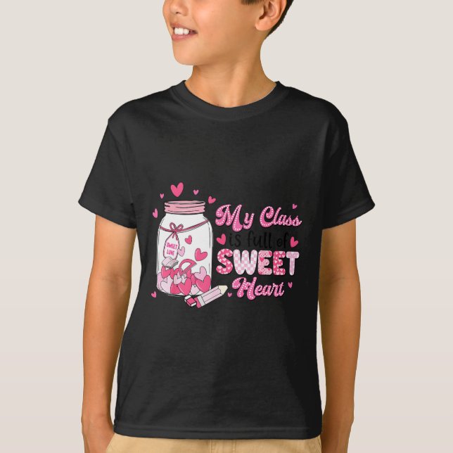 Valentine Cute Teacher My Cl Is Full Of Sweetheart T-Shirt (Front)