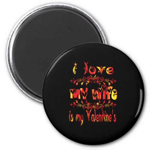 Valentine Day My Wife Is My Valentines day Magnet