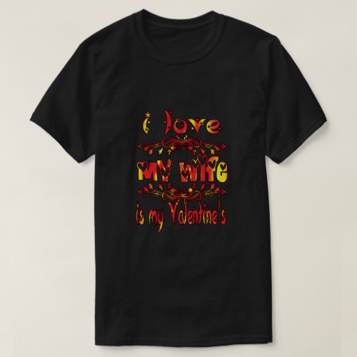 Valentine Day My Wife Is My Valentines day T_Shirt