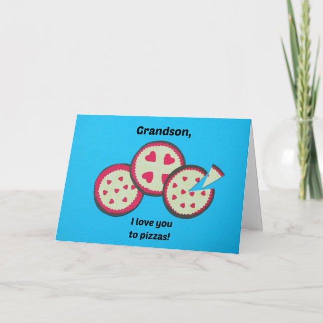 Valentine for Grandson - Pizza humor Holiday Card (Front)