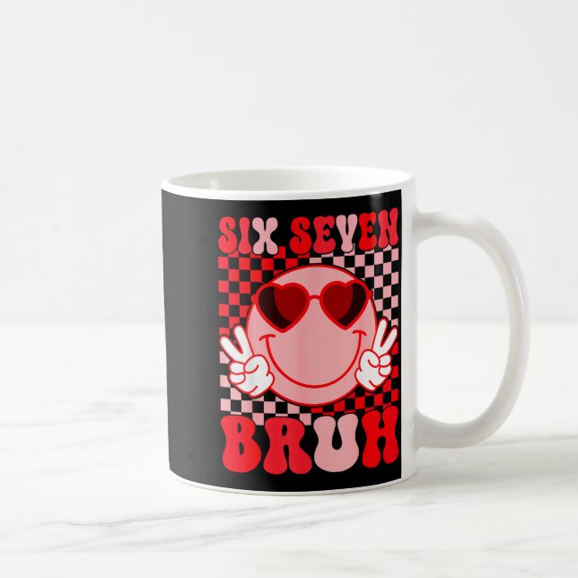 Valentine Funny 67 Six Seven Bruh 6 7 Valentine He Coffee Mug (Right)