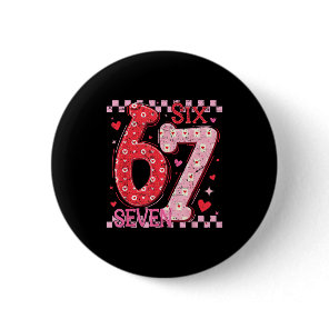 Valentine Funny Six Seven 6 7 Meme Slang Men Women Button