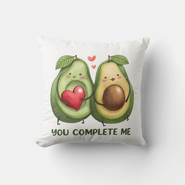 Valentine Gift Avocado You Complete Me Throw Pillow (Front)