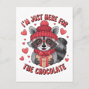 Valentine Gift   I Am Just Here For The Chocolate Postcard