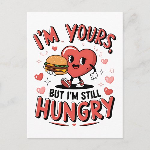 Valentine Gift | I Am Yours But I Am Still Hungry