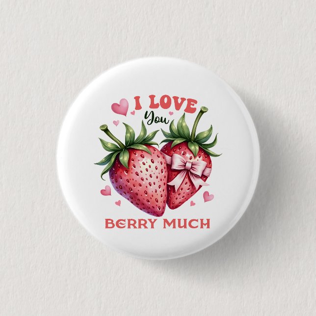Valentine Gift | I Love You Berry Much Button (Front)