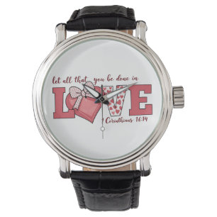 Valentine Gift Let All That You Do Be In Love Watch