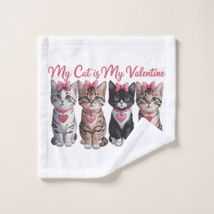 Valentine Gift My Cat Is My Valentine Wash Cloth