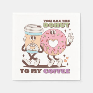Valentine Gift You Are The Donut To My Coffee Napkins