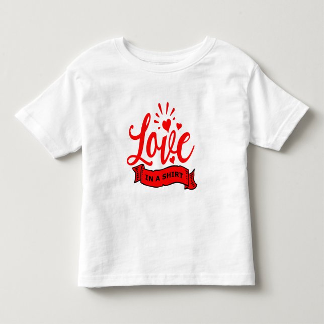 Valentine Hearts Quote Love in a Toddler T-shirt (Front)