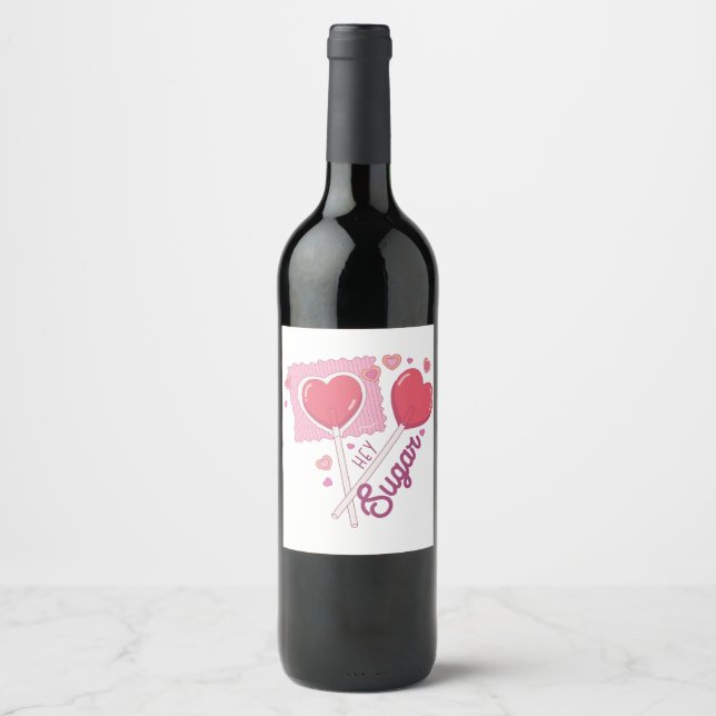 Valentine Hey Sugar Wine Label (Front)