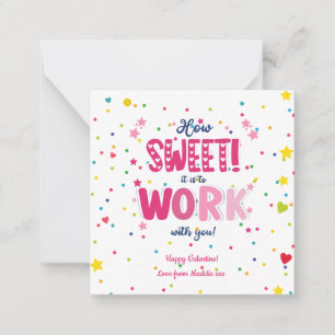 Valentine – How Sweet It Is Working With you Note Card