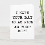 valentine I hope your day is as nice as your butt Holiday Card