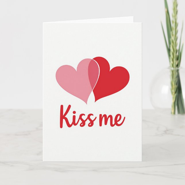 Valentine Kiss Me Card (Front)