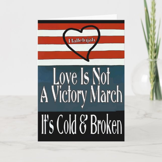 Valentine, Love Is Not A Victory March Holiday Card (Front)