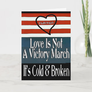 Valentine, Love Is Not A Victory March Holiday Card