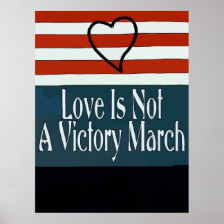 Valentine, Love Is Not A Victory March Poster