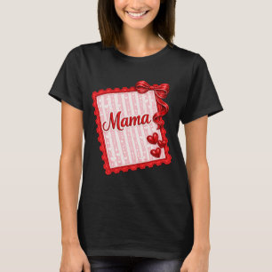 Valentine Mama Embroidered Style Mama Love Valen T-Shirt
