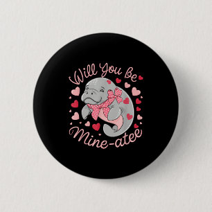 Valentine Manatee Cute Animal Hearts Will You Be M Button