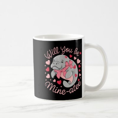 Valentine Manatee Cute Animal Hearts Will You Be M Coffee Mug